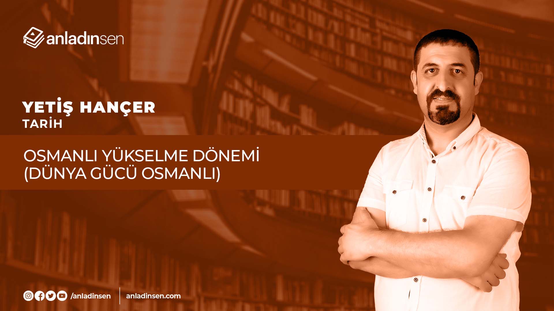 OSMANLI YÜKSELME DÖNEMİ (DÜNYA GÜCÜ OSMANLI)