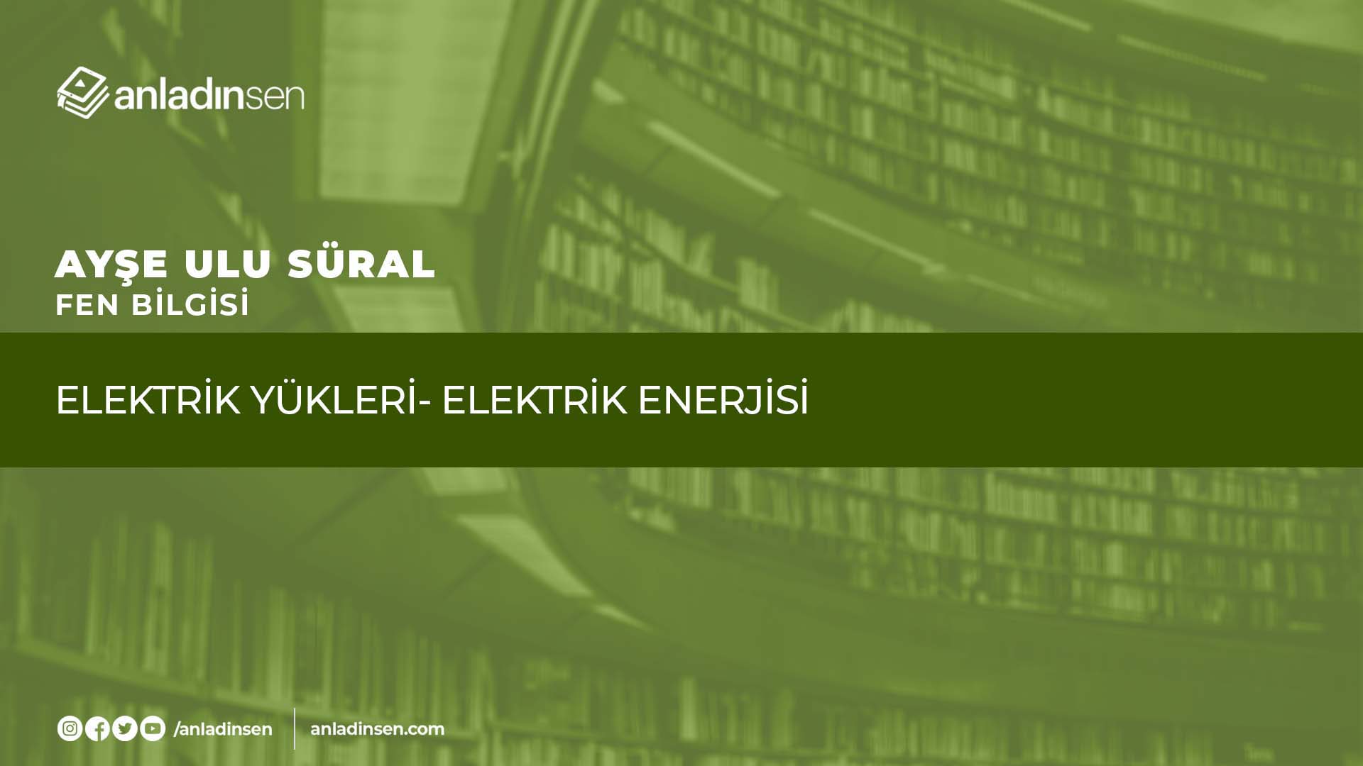 ELEKTRİK YÜKLERİ- ELEKTRİK ENERJİSİ